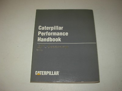 Caterpillar Equipment Performance Handbook , 25 Anniversary Edition ...
