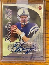 1998 Collector's Edge Rookie Ink Peyton Manning RC AUTO NFL MVP HOF SB Champ