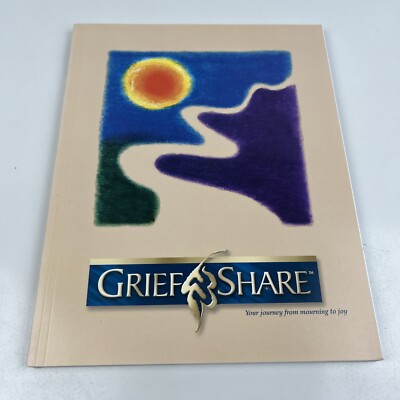 Grief Share: Your Journey from Mourning to Joy Paperback Workbook, New 1999