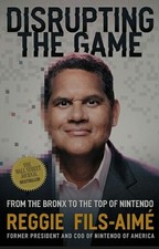 Disrupting the Game by Reggie Fils-Aime (Hardback Book)