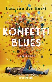 Konfetti-Blues: Ein Liebesroman von van der Horst, ... | Buch | Zustand sehr gut