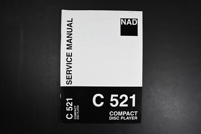 NAD C 521 C521 Compact Disc Player Service Manual - Genuine Original