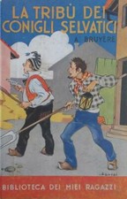 LA TRIBU' DEI CONIGLI SELVATICI. Biblioteca dei miei ragazzi Salani n°21