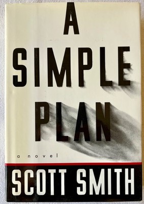 Scott Smith, A Simple Plan, first edition hardcover (1993)