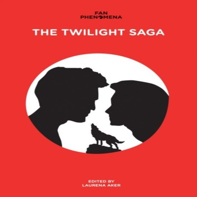 Fan Phenomena The Twilight Saga Intellect Ltd Intellect Ltd