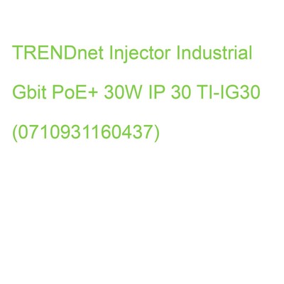 TRENDnet Injector Industrial Gbit PoE+ 30W IP 30 TI-IG30 (0710931160437)