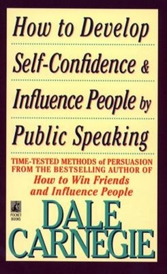 How to Develop Self-Confidence and Influence People Dale Carnegie