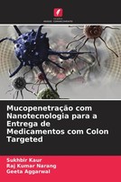MucopenetraçãO Com Nanotecnologia Para A Entrega De Medicamentos Com Colon...