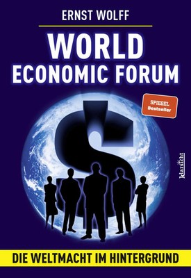 World Economic Forum | Ernst Wolff | Die Weltmacht im Hintergrund | Taschenbuch