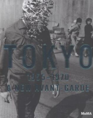 Tokyo, 1955-1970 : A New Avant-Garde by Doryun Chong, 2012, Hardcover New Sealed