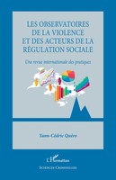 Les Observatoires De La Violence Et Des Acteurs De La RéGulation Sociale QuéRo