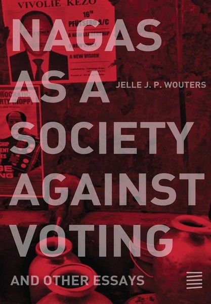 Jelle J. P. Wouters | Nagas As A Society Against Voting | Taschenbuch | Englisch-image