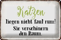 Schild Blech 30X20Cm - Made In Germany - Spruch Katzen Liegen Nicht Faul Rum Met