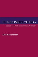 Jonathan Sperber (U. A.) | The Kaiser's Voters | Taschenbuch | Englisch (2005)