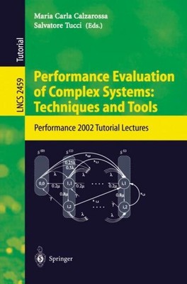 Performance Evaluation of Complex Systems: Techniques and Tools Salvatore Tucci
