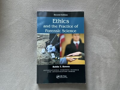 Ethics And The Practice Of Forensic Science..International Forensic Science