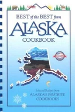 Best of the Best from Alaska Cookbook: Selected Recipes from Alaska' - VERY GOOD