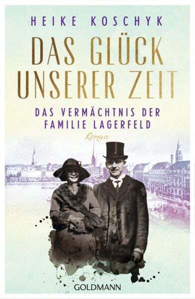Das Glück Unserer Zeit. Das Vermächtnis Der Familie Lagerfeld
