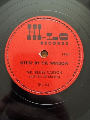 Eddie Mr Blues Carson 78 Sittin By The Window Eye To Eye 1953 Hi Lo 10  R&B Soul