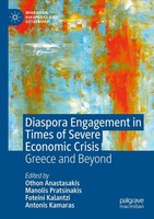 Othon Anastasakis (U. A.) | Diaspora Engagement In Times Of Severe Economic...