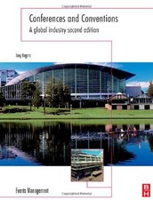 Conferences and Conventions: A Global Industry (Events Managem ,