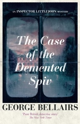 The Case of the Demented Spiv (The Inspector Littlejohn Mysterie