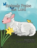 Karen Jones | Animals Praise The Lord | Taschenbuch | Englisch (2012) | Xlibris