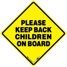 Please Keep Back Children On Board Sign, Baby on Board, Child Car Safety Sign