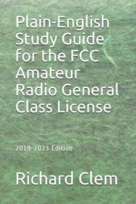 Plain-English Study Guide For The Fcc Amateur Radio General Class License