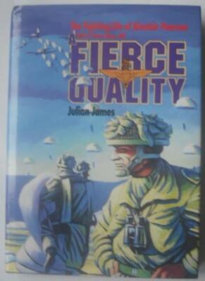 A Fierce Quality: A Biography of Brigadier Alastair Pearson By J