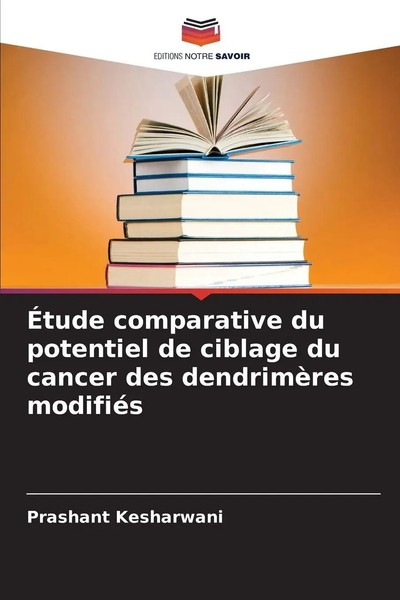 ÉTude Comparative Du Potentiel De Ciblage Du Cancer Des DendrimèRes ModifiéS-image