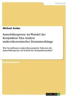 Michael Andos | Immobilienpreise Im Wandel Der Konjunktur. Eine Analyse...