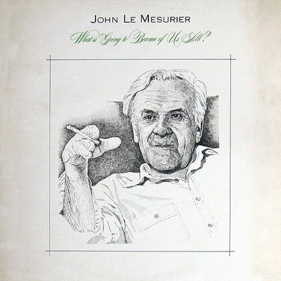 John Le Mesurier - Was wird aus uns allen? (LP)