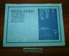 REDLANDS the Radiant Garden Spot of California  1914  Illustrated