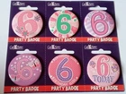 GIRLS AGE 6 BADGE 6TH BIRTHDAY PARTY GIFT