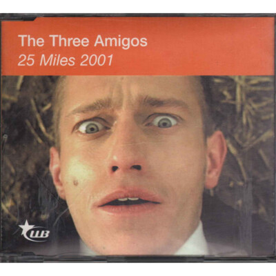 The Three Amigos     Cd'S 25 Miles 2001   Nuovo 0601215897128