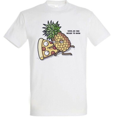 Shh h No one needs to know T shirt pizza pineapple funny joke