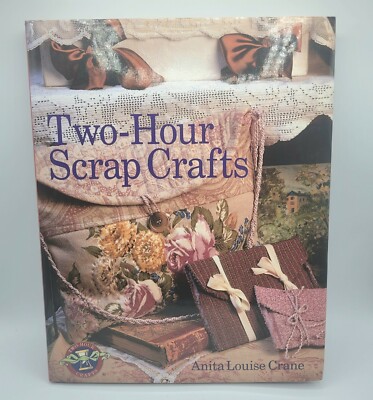 Two-Hour Scrap Crafts Hardcover Anita Louise Crane.
