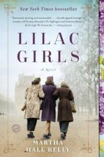 Lilac Girls: A Novel - Paperback By Kelly, Martha Hall - VERY GOOD