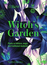 Sandra Lawrence : Kew - The Witchs Garden: Plants in