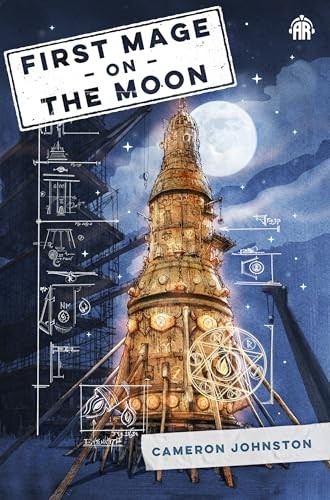 First Mage on the Moon - Johnston, Cameron