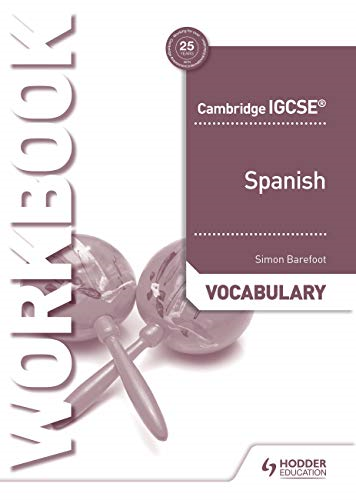 Cambridge IGCSE™ Spanish Vocabulary Workbook: Hodder... - Barefoot, Simon