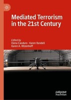 Mediated Terrorism In The 21St Century Elena Caoduro