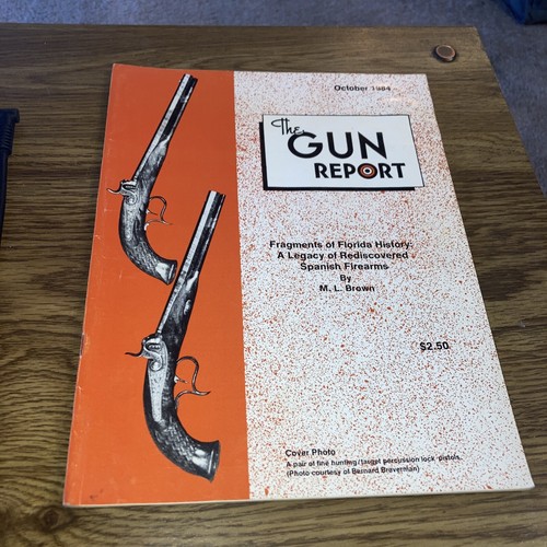 The Gun Report Magazine October 1984 rediscovered spanish firearms , FL history