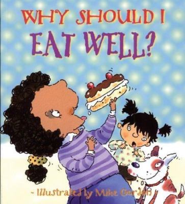 Why Should I Eat Well? by Llewellyn, Claire