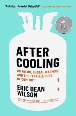 After Cooling: On Freon, Global Warming, and the Terrible Cost of Comfort: Used