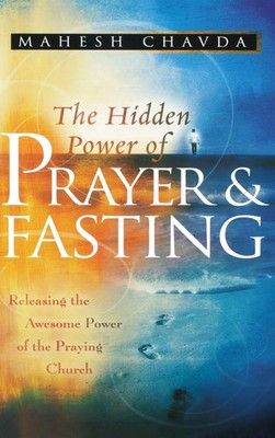 Mahesh Chavda | The Hidden Power of Prayer and Fasting | Buch | Englisch (2007)