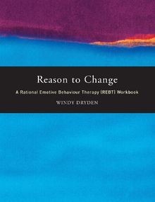 Reason to Change: A Rational Emotive Behaviour Therapy W... | Buch | Zustand gut