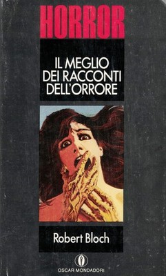 ROBERT BLOCH DIE BESTEN HORRORGESCHICHTEN OSCAR HORROR Mondadori Nr.10 1990