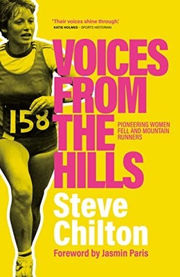 Steve Chilton - Voices from the Hills   Pioneering women fell and moun - G245z